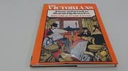 Tapa de The Victorians at home and at work: as illustrated by themselves