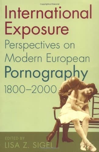 Tapa de International Exposure: Perspectives on Modern European Pornography, 1800–2000