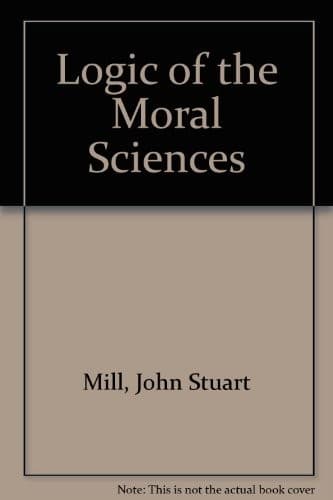 Tapa de The logic of the moral sciences