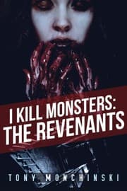 Tapa de I Kill Monsters: The Revenants (Book 2) (Volume 1)