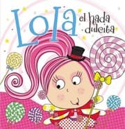Tapa de Lola el hada dulcita (Spanish Edition)
