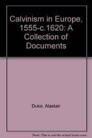 Tapa de Calvinism in Europe, 1540-1610 : a collection of documents