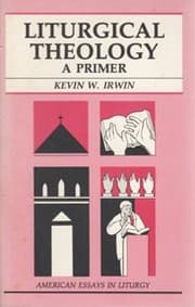 Tapa de Liturgical Theology: A Primer (American Essays in Liturgy)