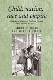 Tapa de Child, nation, race and empire: Child rescue discourse, England, Canada and Australia, 1850-1915 (Studies in Imperialism MUP)
