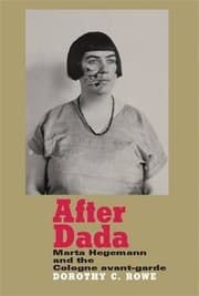 Tapa de After Dada: Marta Hegemann and the Cologne avant-garde