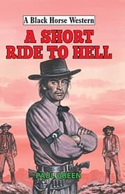 Tapa de A Short Ride to Hell (A Black Horse Western)