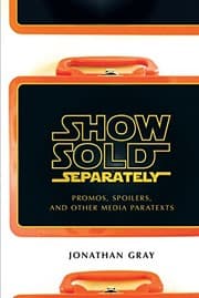 Tapa de Show Sold Separately: Promos, Spoilers, and Other Media Paratexts
