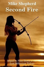 Tapa de Second Fire: Sequel to First Dawn of the Lost Millenium Trilogy (Volume 2)