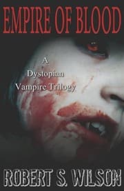 Tapa de Empire of Blood: A Dystopian Vampire Trilogy