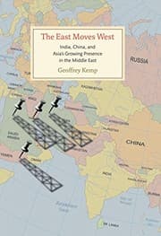 Tapa de The East Moves West: India, China, and Asia's Growing Presence in the Middle East
