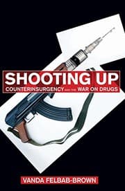 Tapa de Shooting Up: Counterinsurgency and the War on Drugs
