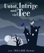 Tapa de Untot, Intrige und viel Tee: Ein ZWEILAND-Roman (German Edition)