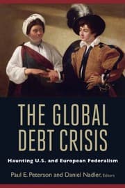 Tapa de The Global Debt Crisis: Haunting U.S. and European Federalism