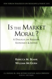 Tapa de Is the Market Moral?: A Dialogue on Religion, Economics and Justice (Pew Forum Dialogue Series on Religion and Public Life)