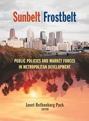 Tapa de Sunbelt/Frostbelt: Public Policies and Market Forces in Metropolitan Development (James A. Johnson Metro Series)