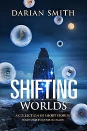 Tapa de Shifting Worlds: A Collection of Short Stories