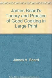 Tapa de James Beard's theory & practice of good cooking in large print