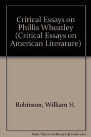 Tapa de Critical Essays on Phillis Wheatley (Critical Essays on American Literature)