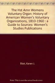 Tapa de The history of American women's voluntary organizations, 1810-1960