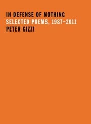 Tapa de In Defense of Nothing: Selected Poems, 1987–2011 (Wesleyan Poetry Series)