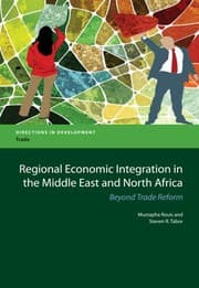 Tapa de Regional Economic Integration in the Middle East and North Africa: Beyond Trade Reform (Directions in Development)