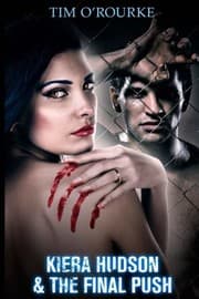 Tapa de Kiera Hudson & The Final Push (Kiera Hudson Series Three) (Volume 7)