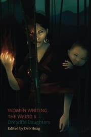 Tapa de Women Writing the Weird II: Dreadful Daughters