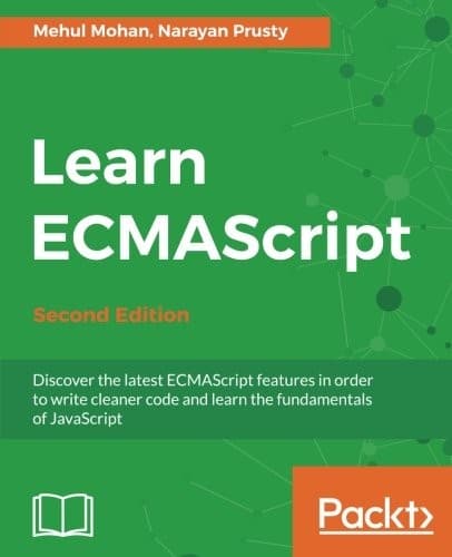 Tapa de Learn ECMAScript - Second Edition: Discover the latest ECMAScript features in order to write cleaner code and learn the fundamentals of JavaScript