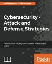 Tapa de Cybersecurity – Attack and Defense Strategies: Infrastructure security with Red Team and Blue Team tactics