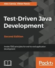 Tapa de Test-Driven Java Development - Second Edition: Invoke TDD principles for end-to-end application development