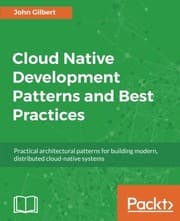 Tapa de Cloud Native Development Patterns and Best Practices: Practical architectural patterns for building modern, distributed cloud-native systems