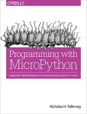 Tapa de Programming with MicroPython: Embedded Programming with Microcontrollers and Python
