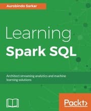 Tapa de Learning Spark SQL: Architect streaming analytics and machine learning solutions