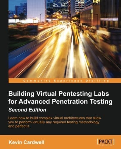 Tapa de Building Virtual Pentesting Labs for Advanced Penetration Testing - Second Edition