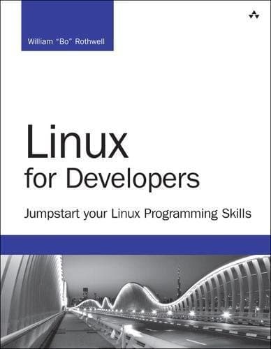 Tapa de Linux for Developers: Jumpstart Your Linux Programming Skills (Developer's Library)
