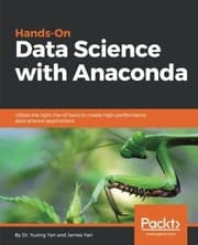Tapa de Hands-On Data Science with Anaconda: Utilize the right mix of tools to create high-performance data science applications