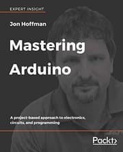 Tapa de Mastering Arduino: A project-based approach to electronics, circuits, and programming