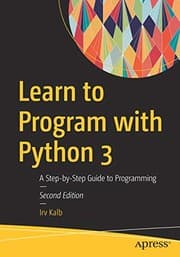 Tapa de Learn to Program with Python 3: A Step-by-Step Guide to Programming