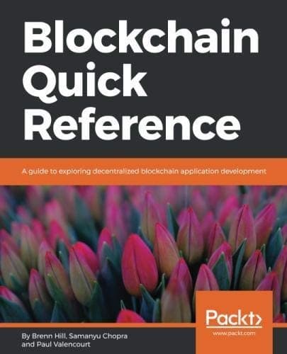 Tapa de Blockchain Quick Reference: A guide to exploring decentralized Blockchain application development