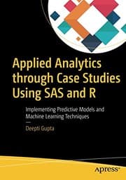 Tapa de Applied Analytics through Case Studies Using SAS and R: Implementing Predictive Models and Machine Learning Techniques