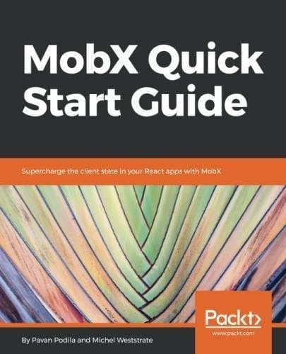 Tapa de MobX Quick Start Guide: Supercharge the client state in your React apps with MobX