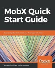 Tapa de MobX Quick Start Guide: Supercharge the client state in your React apps with MobX