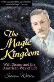 Tapa de The Magic Kingdom: Walt Disney and the American Way of Life