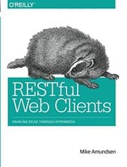 Tapa de RESTful Web Clients: Enabling Reuse Through Hypermedia