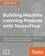 Tapa de Building Machine Learning Projects with TensorFlow