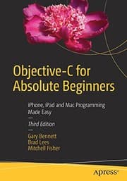Tapa de Objective-C for Absolute Beginners: iPhone, iPad and Mac Programming Made Easy