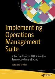 Tapa de Implementing Operations Management Suite: A Practical Guide to OMS, Azure Site Recovery, and Azure Backup