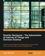 Tapa de Smarter Decisions - The Intersection of Internet of Things and Decision Science