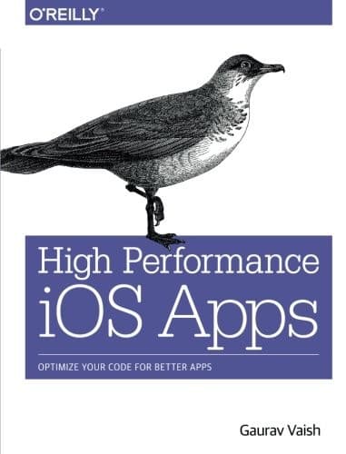 Tapa de High Performance iOS Apps: Optimize Your Code for Better Apps