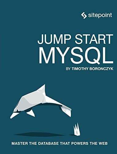 Tapa de Jump Start MySQL: Master the Database That Powers the Web